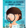 Naphegy Kiadó A lány, aki kutató akart lenni - Karikó Katalin