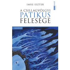 Napkút Kiadó A csillagvölgyi patikus felesége regény