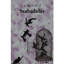 Napkút Kiadó Afaq Masud - Szabadulás regény