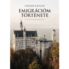 Napkút Kiadó Emigrációm története egyéb könyv