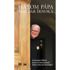 Napkút Kiadó Három pápa magyar írnoka vallás