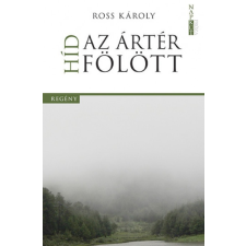 Napkút Kiadó Híd az ártér fölött (A) regény