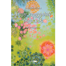 Napkút Kiadó Lajtos Nóra - Égbe szaggatott pogácsák irodalom