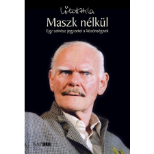 Napkút Kiadó Lőte Attila - Maszk nélkül egyéb könyv