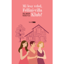 Napkút Kiadó Mi lesz veled, Fellini-villa Klub? regény