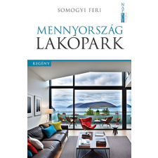 Napkút Kiadó Somogyi Feri - Mennyország lakópark regény