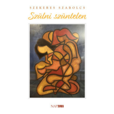 Napkút Kiadó Szülni szüntelen regény