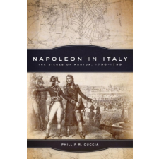  Napoleon in Italy – Phillip R. Cuccia (Brožovaná) idegen nyelvű könyv