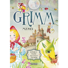 Napraforgó Csodaszép altatómesék - Grimm meséi gyermek- és ifjúsági könyv