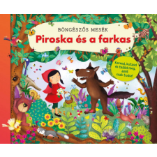 Napraforgó Könyvkiadó Böngészős mesék - Piroska és a farkas gyermek- és ifjúsági könyv