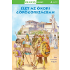 Napraforgó Könyvkiadó Olvass velünk! (2) - Élet az ókori Görögországban