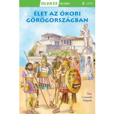 Napraforgó Könyvkiadó Olvass velünk! (2) - Élet az ókori Görögországban gyermek- és ifjúsági könyv