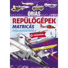 Napraforgó Könyvkiadó Óriás repülőgépek gyermek- és ifjúsági könyv