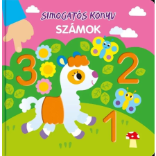 Napraforgó Könyvkiadó Simogatós könyv - Számok gyermek- és ifjúsági könyv