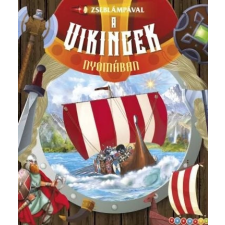 Napraforgó Könyvkiadó Zseblámpával - A vikingek nyomában gyermek- és ifjúsági könyv