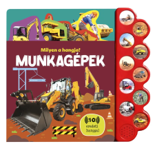 Napraforgó Milyen a hangja? - Munkagépek kreatív és készségfejlesztő