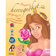 Napraforgó Ragassz hercegnőket! - A szépség és a szörnyeteg matricásfüzet kreatív és készségfejlesztő
