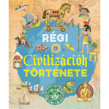 Napraforgó Régi civilizációk története gyermek- és ifjúsági könyv