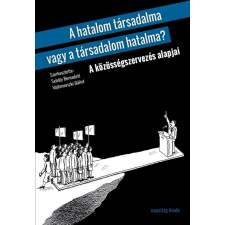 Napvilág A hatalom társadalma vagy a társadalom hatalma? társadalom- és humántudomány