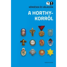 Napvilág Kérdések és válaszok a Horthy-korról egyéb e-könyv