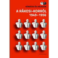 Napvilág Kérdések és válaszok a Rákosi-korról társadalom- és humántudomány