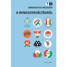 Napvilág Kérdések és válaszok a rendszerváltásról társadalom- és humántudomány