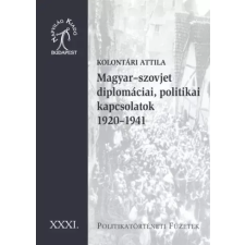 Napvilág Magyar–szovjet diplomáciai kapcsolatok 1920–1941 egyéb e-könyv