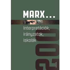 Napvilág Marx... Interpretációk, irányzatok, iskolák társadalom- és humántudomány