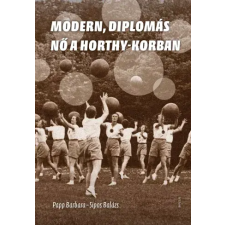 Napvilág Modern, diplomás nő a Horthy-korban egyéb e-könyv