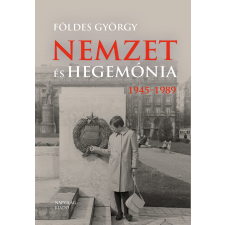 Napvilág Nemzet és hegemónia, 1945–1989 társadalom- és humántudomány