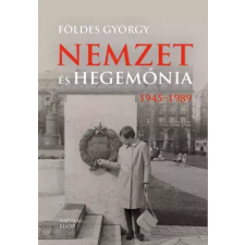 Napvilág Nemzet és hegemónia, 1945–1989 egyéb e-könyv