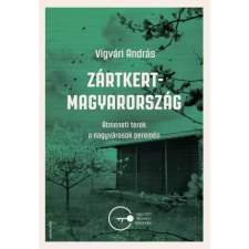 Napvilág Zártkert-Magyarország. Átmeneti terek a nagyvárosok peremén egyéb e-könyv
