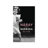 Náray Tamás - Barbara Az esély (3. kötet)