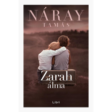 Náray Tamás Zarah álma (4. kiadás) regény