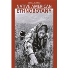  Native American Ethnobotany – Daniel E. Moerman idegen nyelvű könyv