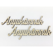  Natúr fa - Anyukámnak felirat 4,5x13cm 2db/csomag dekorációs kellék