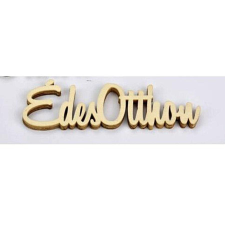  Natúr fa ’Édes Otthon’ felirat, mérete: 95x30 mm dekorációs kellék