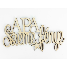 Natúr fa -"APA Szeme fénye" felirat 8x14,5cm dekorációs kellék