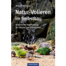  Natur-Volieren im Selbstbau – Andreas Wilbrand idegen nyelvű könyv