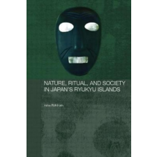 Nature, Ritual, and Society in Japan's Ryukyu Islands – Arne Rokkum idegen nyelvű könyv