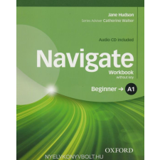NAVIGATE A1 BEGINNER WB AND CD -KEY nyelvkönyv, szótár