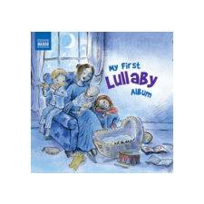 Naxos Különböző előadók - My First Lullaby Album (Cd) klasszikus