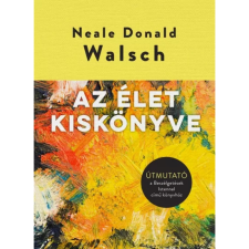  Neale Donald Walsch - Az élet kiskönyve egyéb könyv