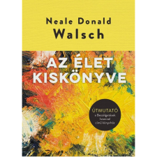 Neale Donald Walsch Az élet kiskönyve (BK24-202041) ezoterika