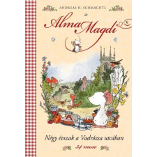  Négy évszak a Vadrózsa utcában - Alma Magdi 1. gyermek- és ifjúsági könyv