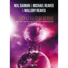  Neil Gaiman, Michael Reaves, Mallory Reaves - Az örökkévalóság kereke regény