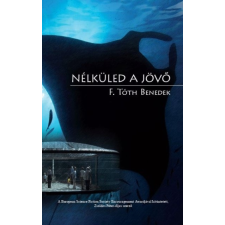  Nélküled a jövő regény