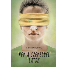 Nem a szemeddel látsz regény