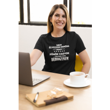  Nem élvezem mindig fekete póló egyedi ajándék