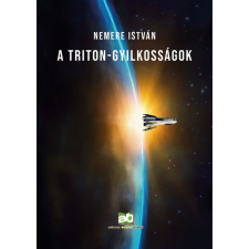 Nemere István - A Triton-gyilkosságok egyéb könyv